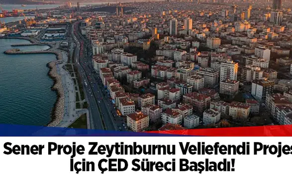 Sener Proje Zeytinburnu Veliefendi Projesi İçin ÇED Süreci Başladı! 392 Konut ve 15 Dükkân İnşa Edilecek