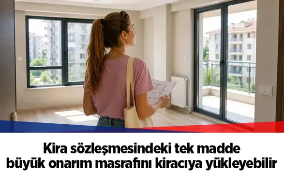 Kira sözleşmesindeki tek madde büyük onarım masrafını kiracıya yükleyebilir