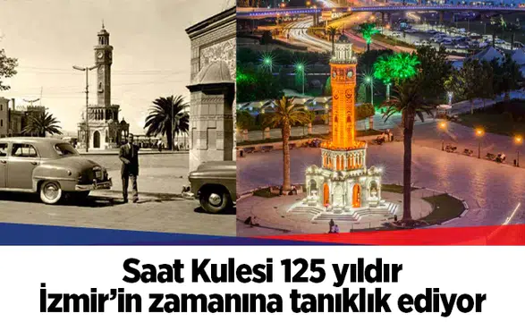 Saat Kulesi 125 yıldır İzmir’in zamanına tanıklık ediyor