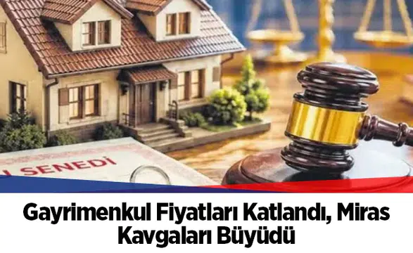 Miras davaları 4,5 yıla uzadı, gayrimenkul değerleri uzlaşmayı zorlaştırıyor