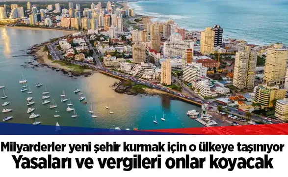 Milyarderler yeni şehir kurmak için o ülkeye taşınıyor. Yasaları ve vergileri onlar koyacak