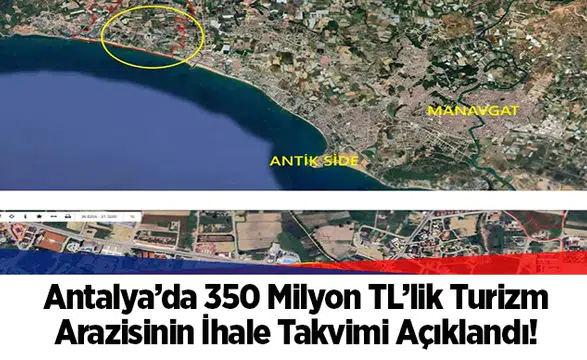 Antalya’da 350 Milyon TL’lik Turizm Arazisinin İhale Takvimi Açıklandı!