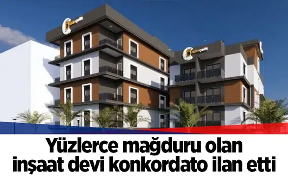 Yüzlerce mağduru olan inşaat devi konkordato ilan etti