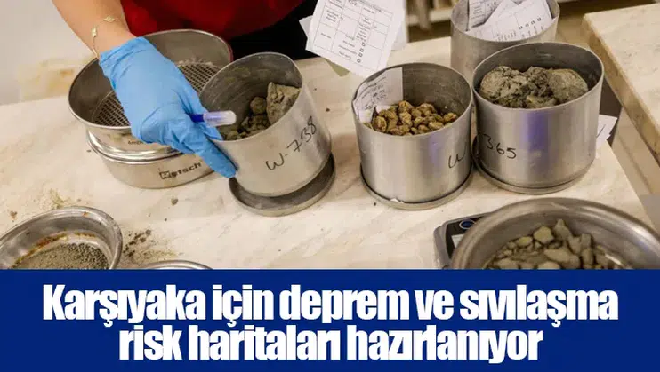 Karşıyaka için deprem ve sıvılaşma risk haritaları hazırlanıyor