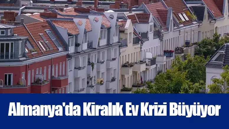 Almanya'da kiralar yüzde 4 artarken konut arzı azalıyor