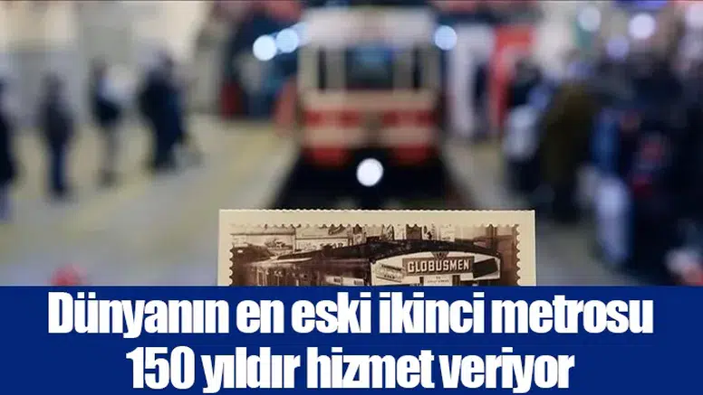 Dünyanın en eski ikinci metrosu 150 yıldır hizmet veriyor