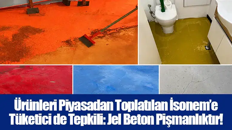Ürünleri Piyasadan Toplatılan İsonem’e Tüketici de Tepkili: Jel Beton Pişmanlıktır!