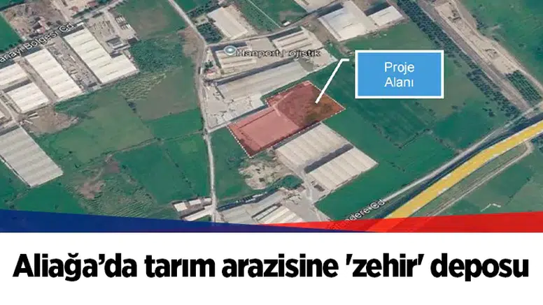 Aliağa’da tarım arazisine 'zehir' deposu