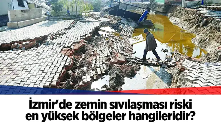 İzmir'de zemin sıvılaşması riski en yüksek bölgeler hangileridir?