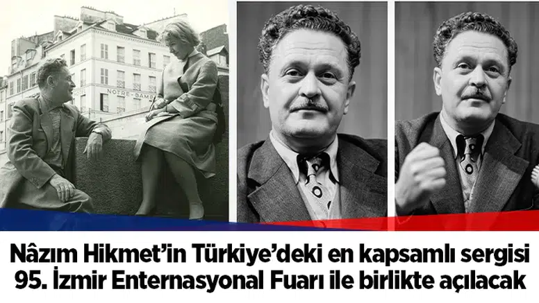 Nâzım Hikmet’in Türkiye’deki en kapsamlı sergisi 95. İzmir Enternasyonal Fuarı ile birlikte açılacak