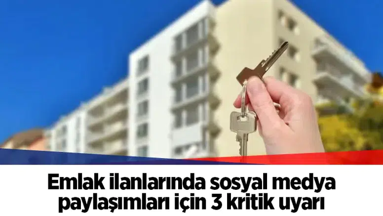 Emlak ilanlarında sosyal medya paylaşımları için 3 kritik uyarı