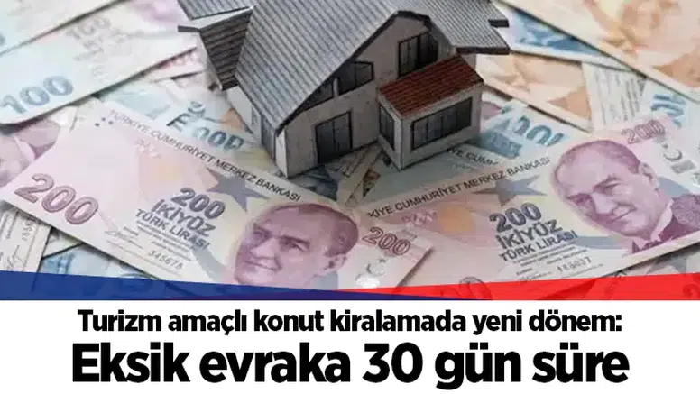 Turizm amaçlı konut kiralamada yeni dönem: Eksik evraka 30 gün süre