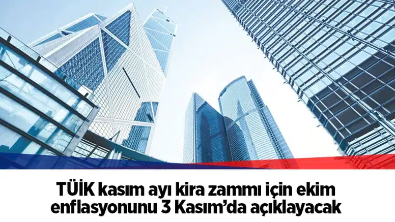TÜİK kasım ayı kira zammı için ekim enflasyonunu 3 Kasım’da açıklayacak