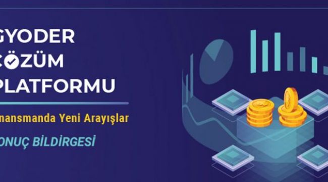 GYODER’in ilk Çözüm Platformu’nda sonuç bildirgesi yayınlandı