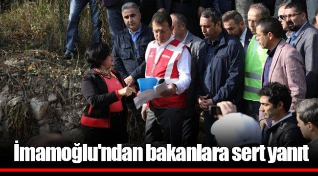 İmamoğlu&#039;ndan bakanlara sert yanıt