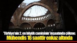 'Türkiye’nin 2. en büyük camisinin' inşaatında çökme: Mühendis 16 saattir enkaz altında
