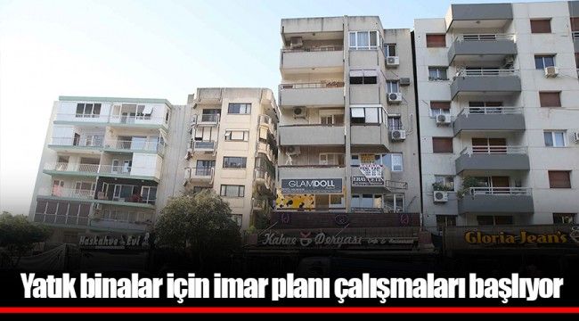 Yatık binalar için imar planı çalışmaları başlıyor