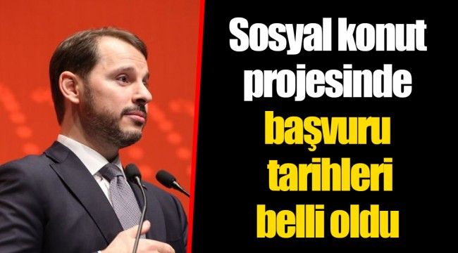 Sosyal konut projesinde başvuru tarihleri belli oldu