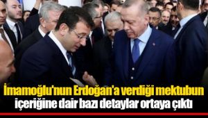 İmamoğlu'nun Erdoğan'a verdiği mektubun içeriğine dair bazı detaylar ortaya çıktı 