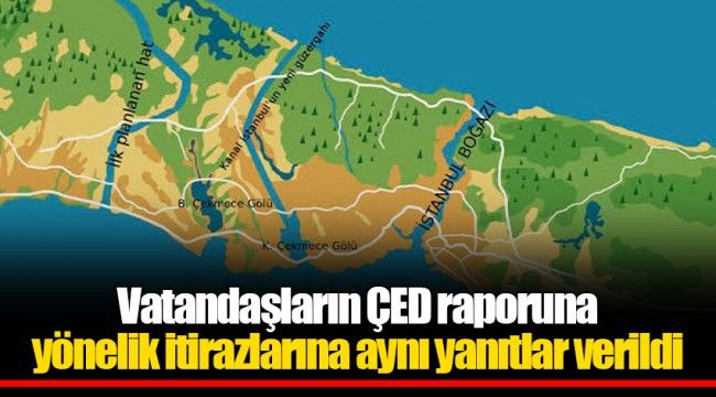 Vatandaşların ÇED raporuna yönelik itirazlarına aynı yanıtlar verildi
