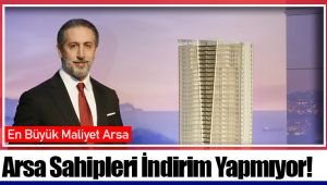 Arsa Sahipleri İndirim Yapmıyor!