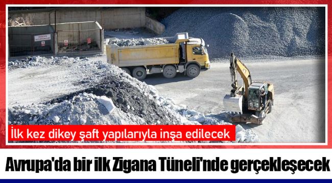 Avrupa'da bir ilk Zigana Tüneli'nde gerçekleşecek