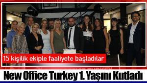 New Office Turkey 1. Yaşını Kutladı