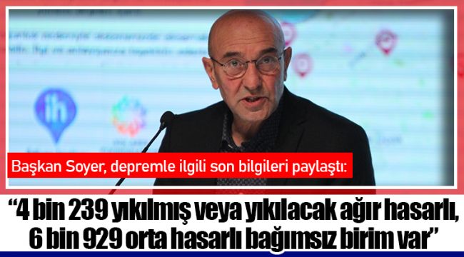 " 4 bin 239 yıkılmış veya yıkılacak ağır hasarlı, 6 bin 929 orta hasarlı bağımsız birim var”