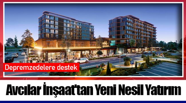 Avcılar İnşaat&#039;tan  Yeni Nesil Yatırım