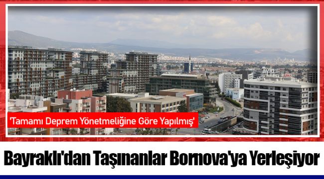 Bayraklı'dan Taşınanlar Bornova'ya Yerleşiyor