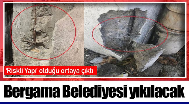 Bergama Belediyesi yıkılacak