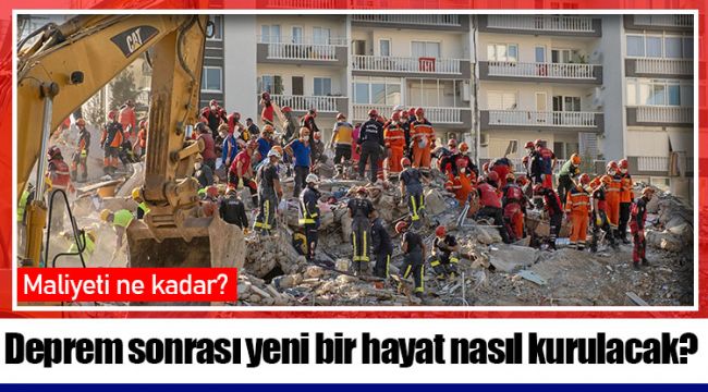 Deprem sonrası yeni bir hayat nasıl kurulacak?