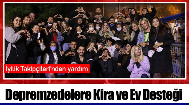 Depremzedelere Kira ve Ev Desteği