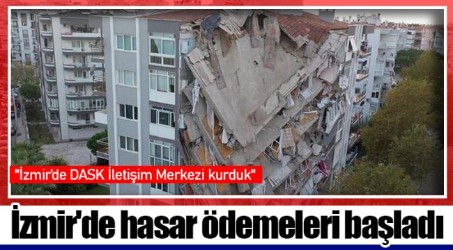İzmir'de hasar ödemeleri başladı