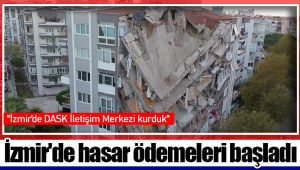 İzmir'de hasar ödemeleri başladı