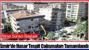 İzmir'de Hasar Tespit Çalışmaları Tamamlandı