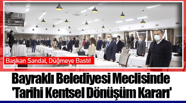 Başkan Sandal, Düğmeye Bastı!