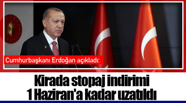 Kirada stopaj indirimi 1 Haziran'a  kadar uzatıldı