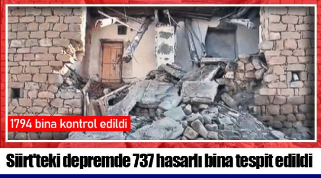 Siirt'teki depremde 737 hasarlı bina tespit edildi