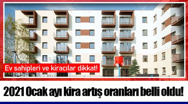 2021 Ocak ayı kira artış oranları belli oldu!