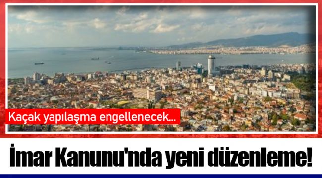 İmar Kanunu'nda yeni düzenleme!