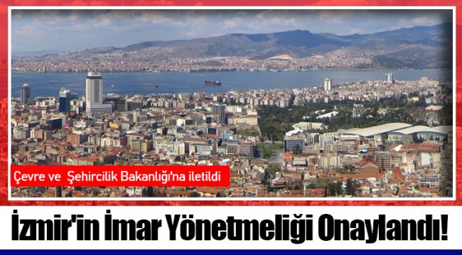İzmir'in İmar Yönetmeliği Onaylandı!