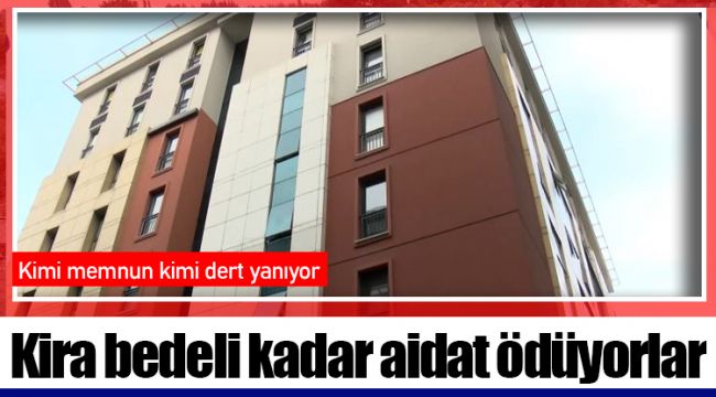 Kira bedeli kadar aidat ödüyorlar