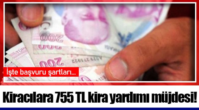 Kiracılara 755 TL kira yardımı müjdesi!