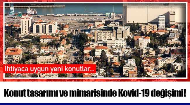 Konut tasarımı ve mimarisinde Kovid-19 değişimi!