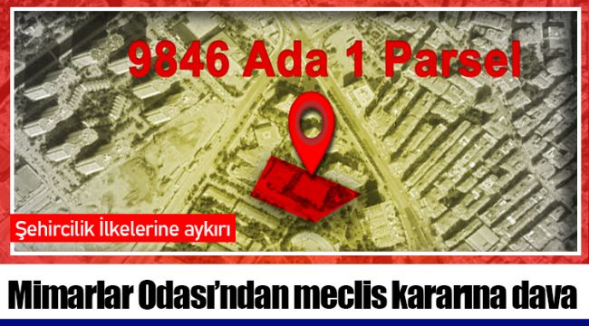 Mimarlar Odası’ndan meclis kararına dava