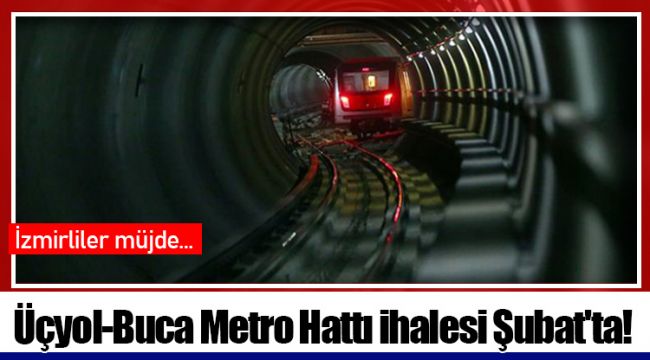 Üçyol-Buca Metro Hattı ihalesi Şubat'ta!