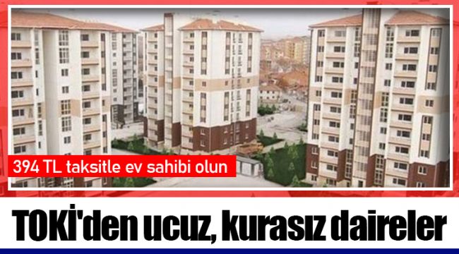394 TL taksitle ev sahibi olun