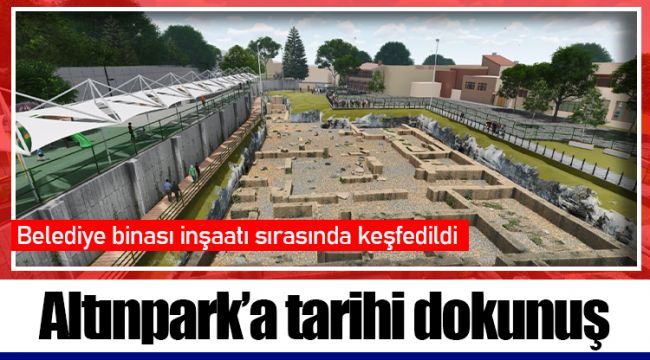 Altınpark’a tarihi dokunuş