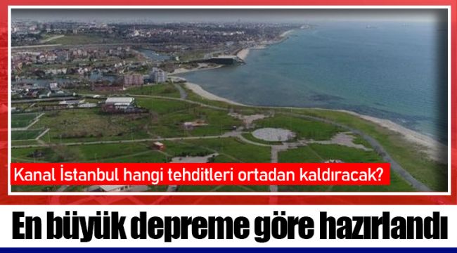 En büyük depreme göre hazırlandı